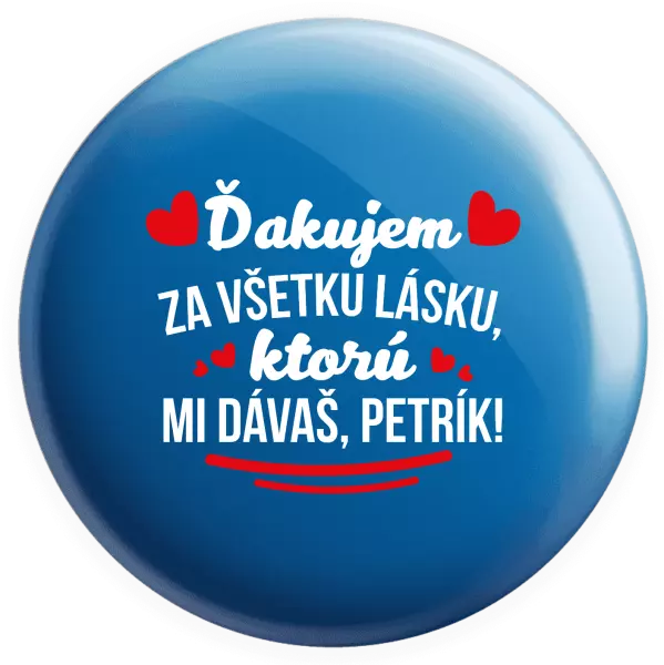 Placka Ďakujem za všetku lásku ktorú...