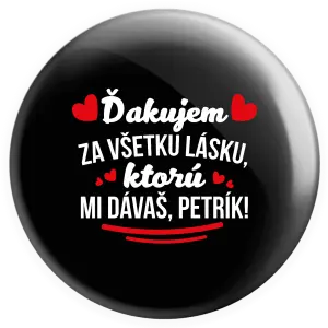 Placka Ďakujem za všetku lásku ktorú...