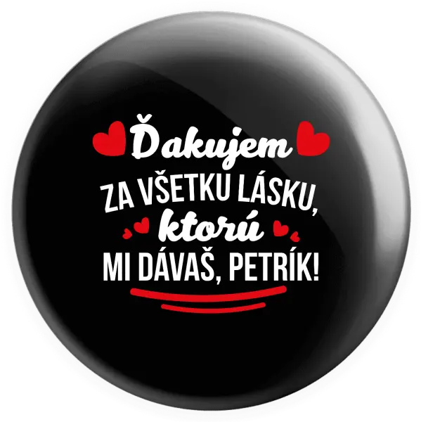 Placka Ďakujem za všetku lásku ktorú...