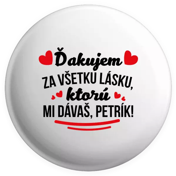 Placka Ďakujem za všetku lásku ktorú...