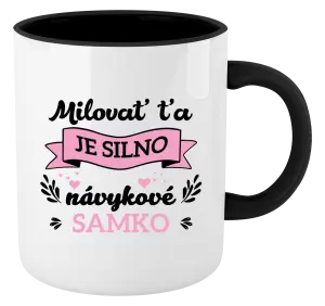 Hrnček  Milovať ťa je silno návykové