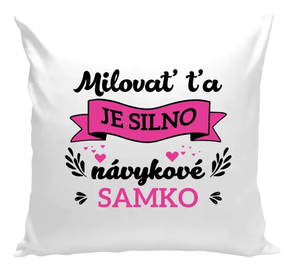 Vankúš Milovať ťa je silno návykové
