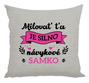Vankúš Milovať ťa je silno návykové
