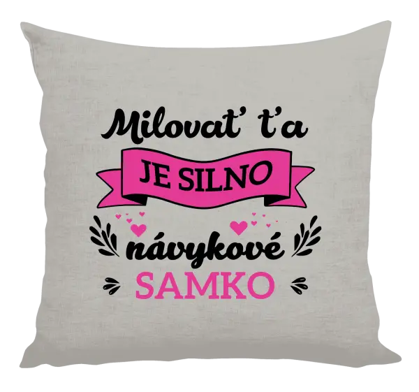 Vankúš Milovať ťa je silno návykové