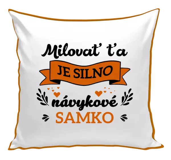 Vankúš Milovať ťa je silno návykové