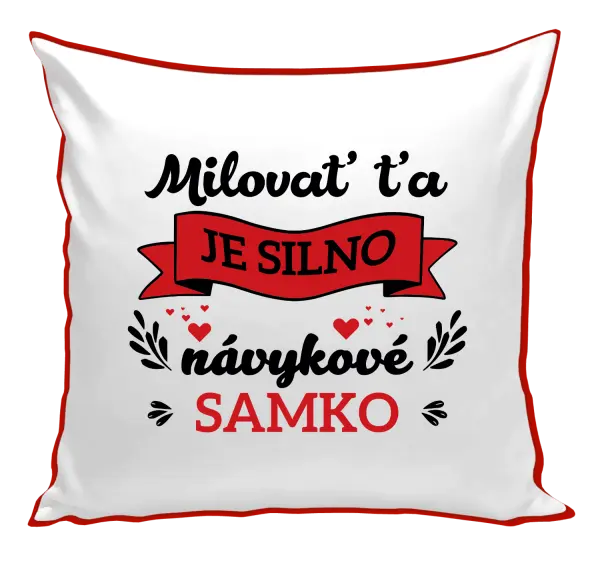 Vankúš Milovať ťa je silno návykové