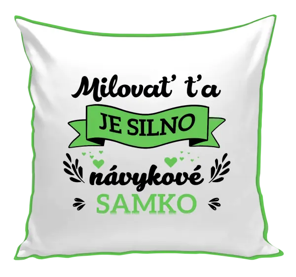 Vankúš Milovať ťa je silno návykové