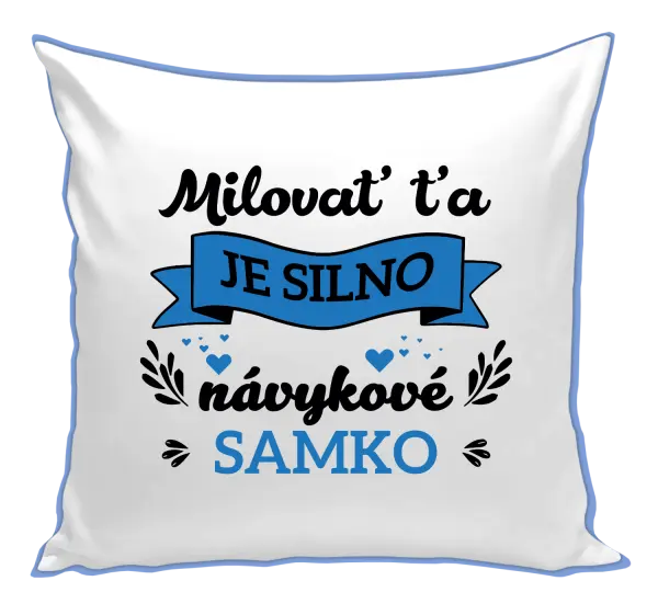 Vankúš Milovať ťa je silno návykové