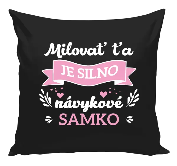 Vankúš Milovať ťa je silno návykové