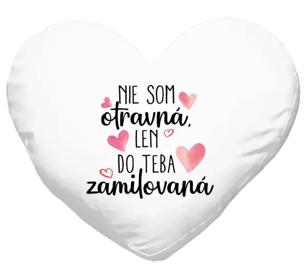 Vankúš Nie som otravná, len do teba zamilovaná
