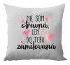 Vankúš Nie som otravná, len do teba zamilovaná