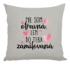Vankúš Nie som otravná, len do teba zamilovaná