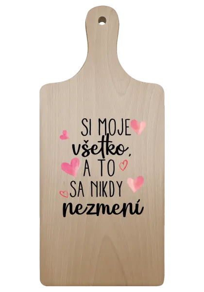 Doštička Si moje, všetko a to sa nikdy nezmení