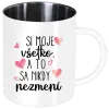 Nerezový hrnček Si moje, všetko a to sa nikdy nezmení
