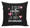 Vankúš Si moje, všetko a to sa nikdy nezmení