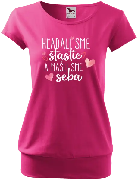 Dámske tričko Hľadali sme štastie a našli sme seba