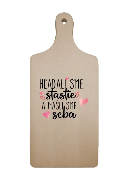 Doštička Hľadali sme štastie a našli sme seba