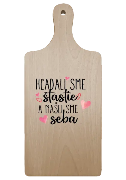 Doštička Hľadali sme štastie a našli sme seba