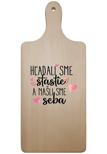 Doštička Hľadali sme štastie a našli sme seba