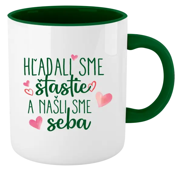 Hrnček  Hľadali sme štastie a našli sme seba