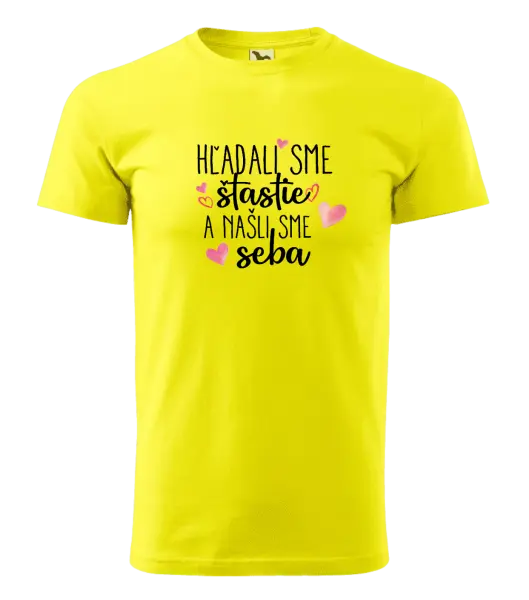 Pánske tričko Hľadali sme štastie a našli sme seba