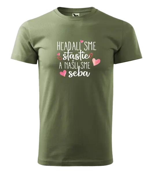 Pánske tričko Hľadali sme štastie a našli sme seba