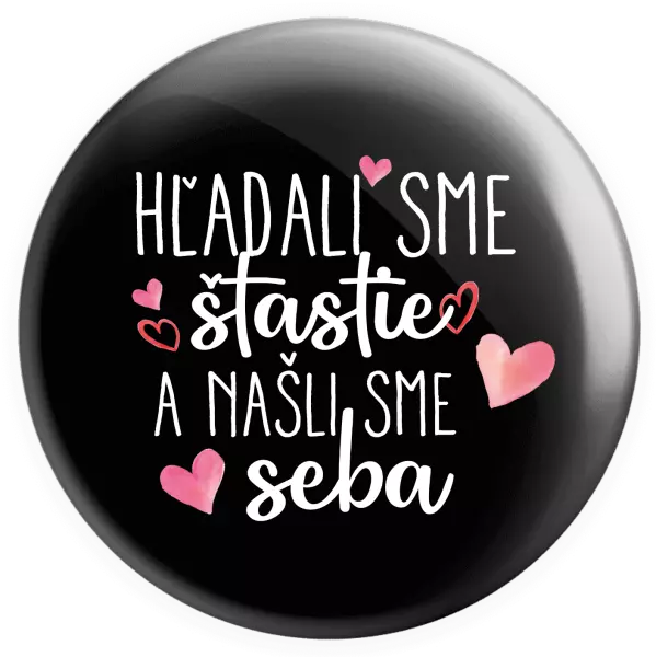 Placka Hľadali sme štastie a našli sme seba