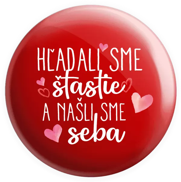 Placka Hľadali sme štastie a našli sme seba