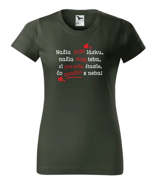 Dámske tričko Našla som lásku, našla som teba