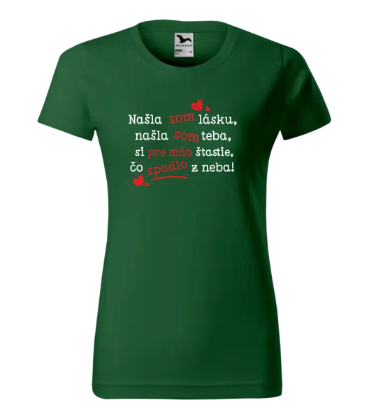 Dámske tričko Našla som lásku, našla som teba