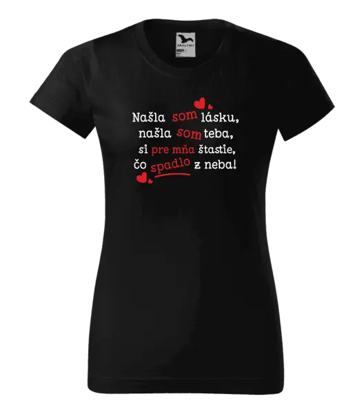 Dámske tričko Našla som lásku, našla som teba
