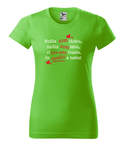 Dámske tričko Našla som lásku, našla som teba
