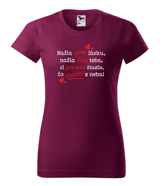Dámske tričko Našla som lásku, našla som teba