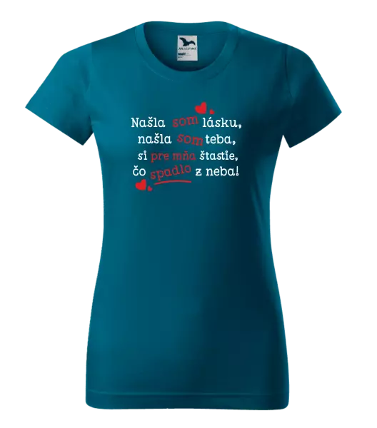 Dámske tričko Našla som lásku, našla som teba