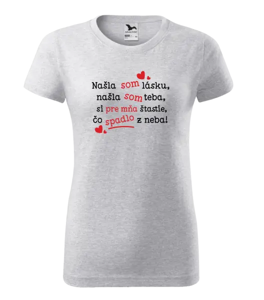Dámske tričko Našla som lásku, našla som teba