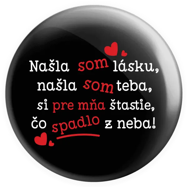 Placka Našla som lásku, našla som teba
