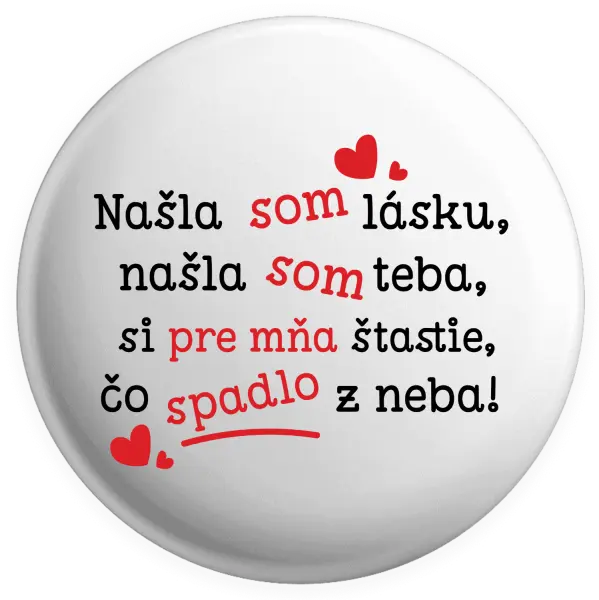 Placka Našla som lásku, našla som teba