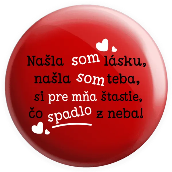 Placka Našla som lásku, našla som teba