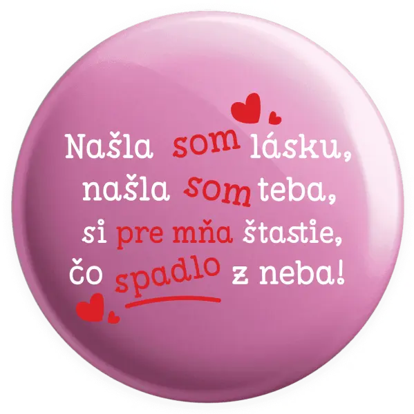 Placka Našla som lásku, našla som teba