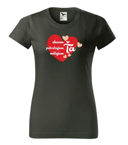 Dámske tričko Chem,potrebujem,milujem ťa