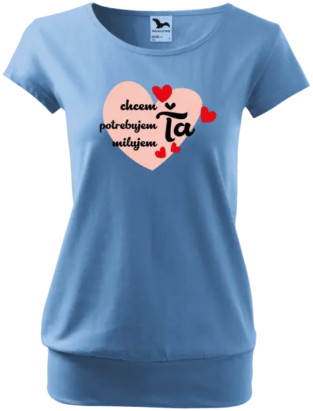 Dámske tričko Chem,potrebujem,milujem ťa