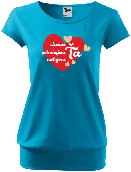 Dámske tričko Chem,potrebujem,milujem ťa
