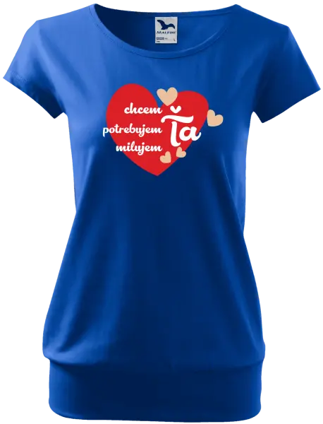 Dámske tričko Chem,potrebujem,milujem ťa