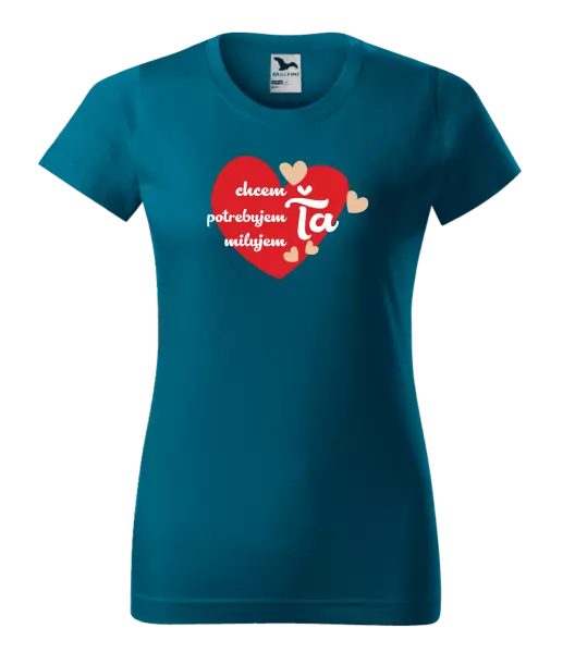 Dámske tričko Chem,potrebujem,milujem ťa