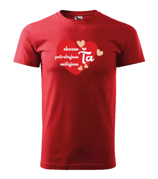 Pánske tričko Chem,potrebujem,milujem ťa