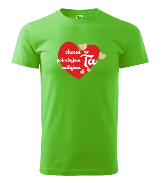 Pánske tričko Chem,potrebujem,milujem ťa