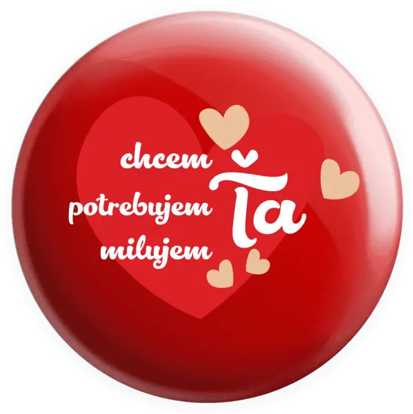 Placka Chem,potrebujem,milujem ťa