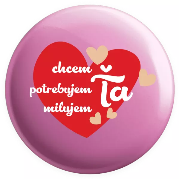 Placka Chem,potrebujem,milujem ťa