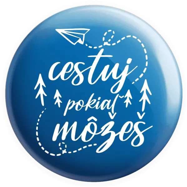 Placka Cestuj pokiaľ môžeš