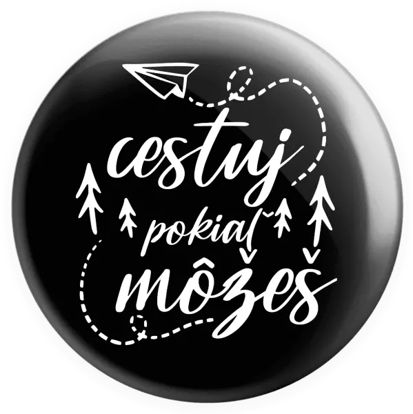 Placka Cestuj pokiaľ môžeš